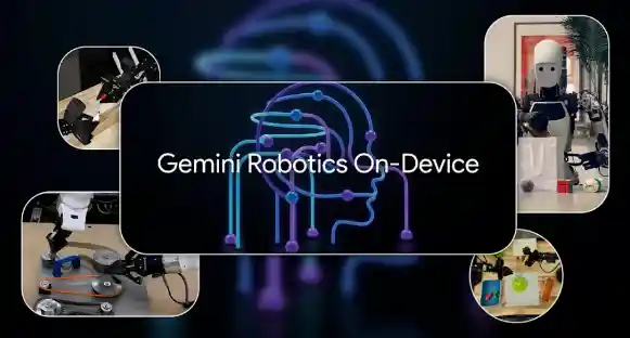 离线也能看懂世界！谷歌推出全新AI机器人，视觉语言双在线